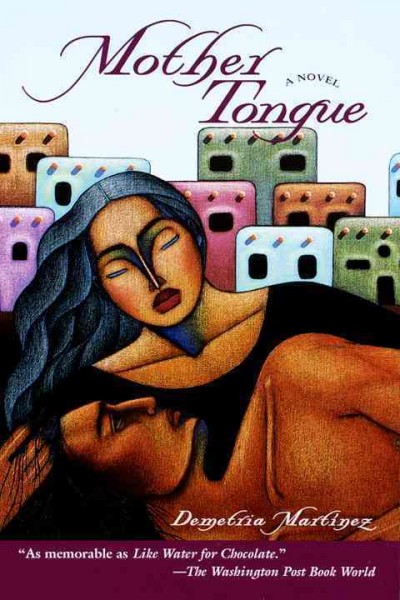 Mother tongue [electronic resource] / Demetria Martínez.