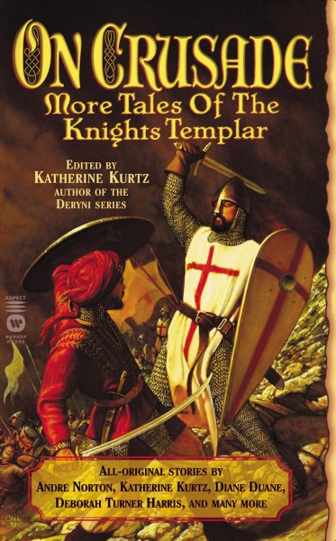 On crusade [electronic resource] : more tales of the Knights Templar / edited by Katherine Kurtz.