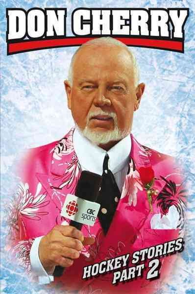 Hockey stories, part 2 [electronic resource] / Don Cherry ; as told to Al Strachan.