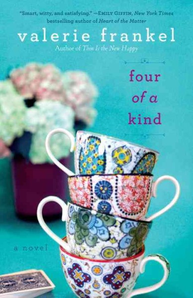 Four of a kind [electronic resource] : a novel / Valerie Frankel.