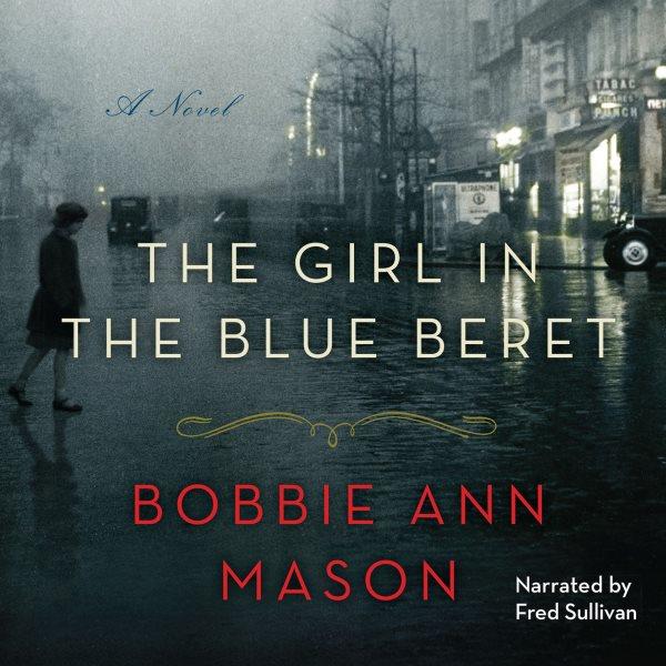 The girl in the blue beret [electronic resource] / Bobbie Ann Mason.