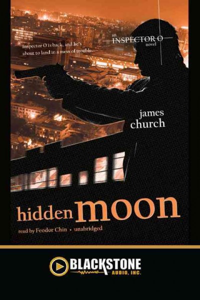 Hidden moon [electronic resource] : an Inspector O novel / James Church.