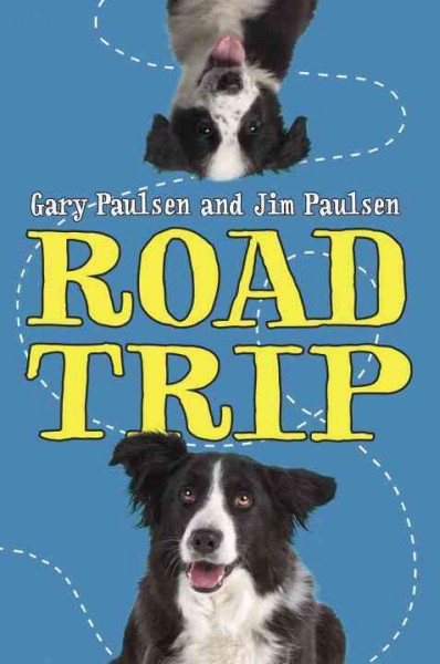 Road trip / Jim and Gary Paulsen.
