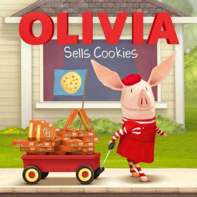 Olivia sells cookies / adapted by Natalie Shaw ; illustrated by Patrick Spaziante.