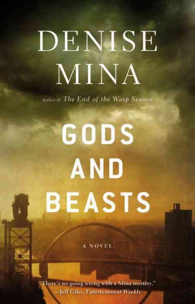 Gods and beasts : a novel / Denise Mina.