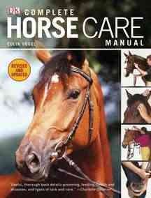 Complete horse care manual / Colin Vogel.