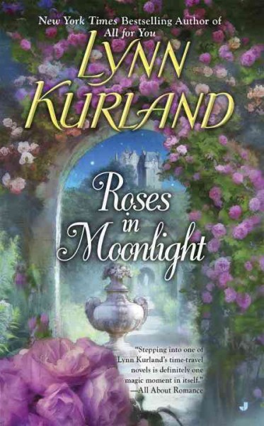 Roses in moonlight / Lynn Kurland.