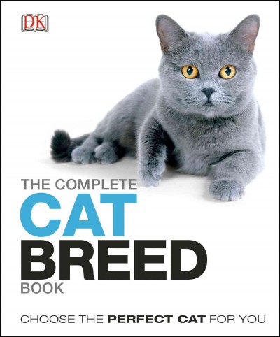 The complete cat breed book / consultant editor,  Kim Dennis-Bryan.
