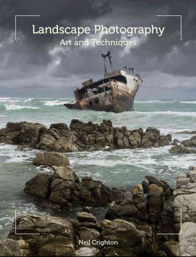 Landscape photography : art and techniques / Neil Crighton.