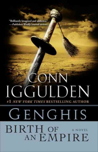 Genghis : birth of an empire : a novel of Genghis Khan / Conn Iggulden.