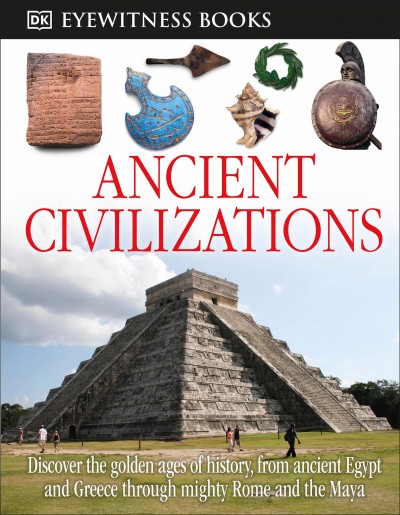 Ancient civilizations / written by Joseph Fullman.