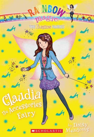 Claudia the accessories fairy / by Daisy Meadows.