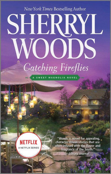 Catching Fireflies [electronic resource] / Sherryl Woods.