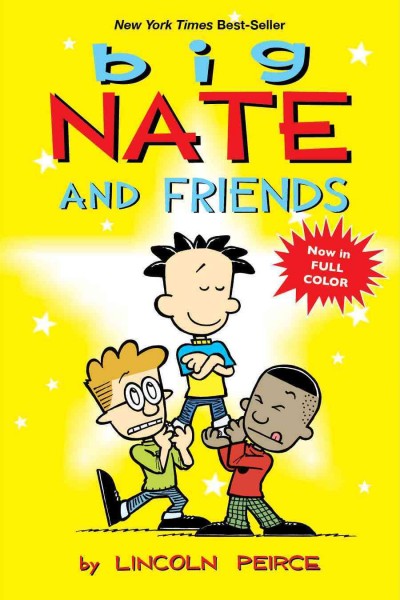 Big Nate and friends [electronic resource] / by Lincoln Peirce.