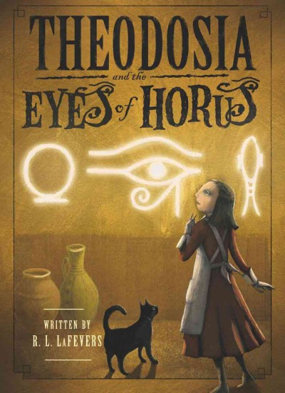 Theodosia and the eyes of Horus [electronic resource] / R.L. LaFevers ; illustrated by Yoko Tanaka.