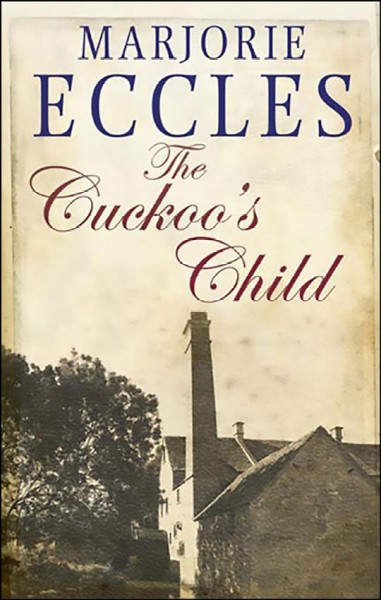 The cuckoo's child [electronic resource] / Marjorie Eccles.