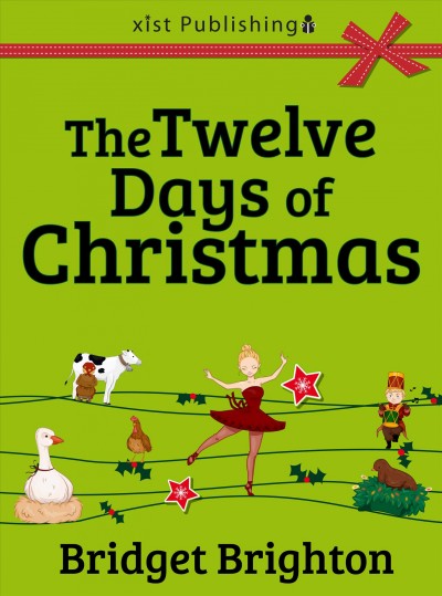 The twelve days of Christmas [electronic resource] / Bridget Brighton.