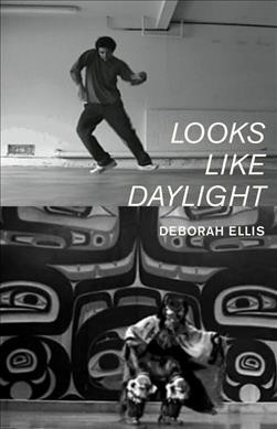 Looks like daylight : voices of indigenous kids / Deborah Ellis ; foreword by Loriene Roy.