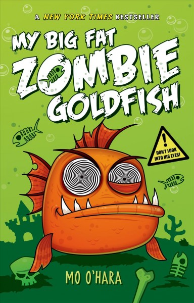 My big fat zombie goldfish / Mo O'Hara ; illustrated by Marek Jagucki.