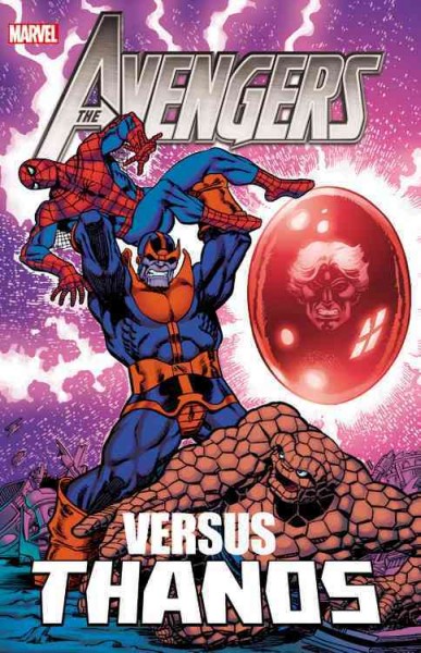 Avengers vs. Thanos / writers, Jim Starlin ... [et al.] ; pencilers, Jim Starlin ... [et al.].