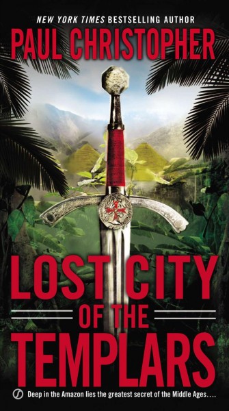 Lost city of the Templars / Paul Christopher.