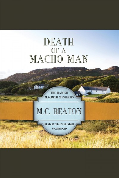 Death of a macho man : the Hamish Macbeth mysteries / M.C. Beaton.