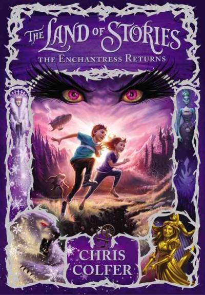 The land of stories : The Enchantress returns / Chris Colfer ; illustrated by Brandon Dorman.