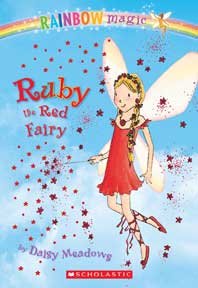 Ruby, the red fairy / by Daisy Meadows ; illustrated by Georgie Ripper. Trade Paperback{TPB}