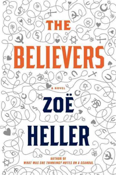 The believers [electronic resource] / Zoë Heller.