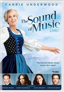 The sound of music live! / Universal Television ; music by Richard Rodgers ; lyrics by Oscar Hammerstein II ; book by Howard Lindsay and Russel Crouse.