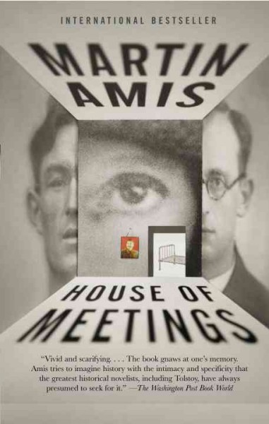 House of meetings [electronic resource] / Martin Amis.