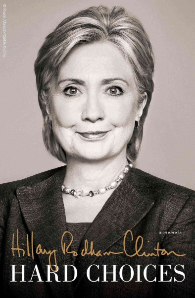 Hard choices : a memoir / Hillary Rodham Clinton.