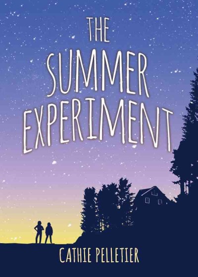 The summer experiment / Cathie Pelletier.