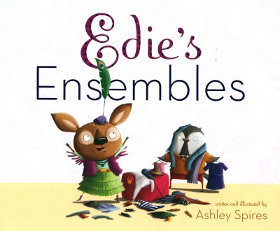 Edie's ensembles / written and illustrated by Ashley Spires.