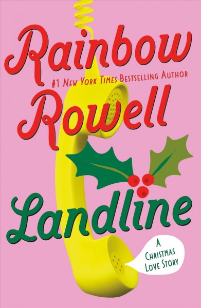 Landline [electronic resource] / Rainbow Rowell.