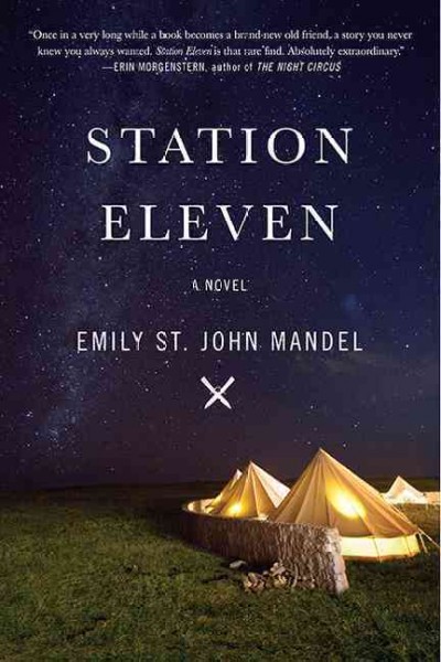 Station eleven [electronic resource] / Emily St. John Mandel.