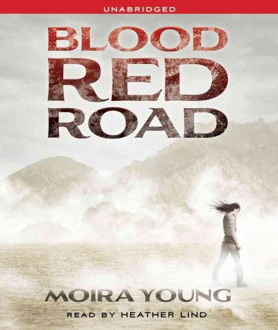 Blood red road [sound recording] / Moira Young.