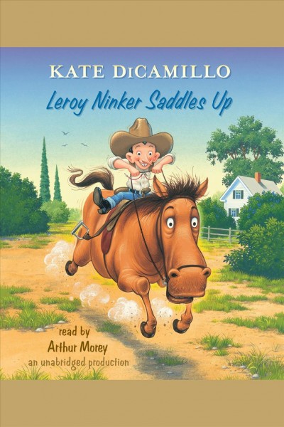 Leroy Ninker saddles up / Kate DiCamillo.