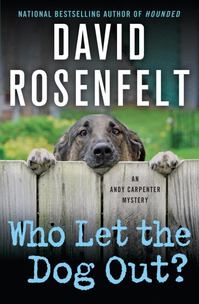 Who let the dog out? / David Rosenfelt.