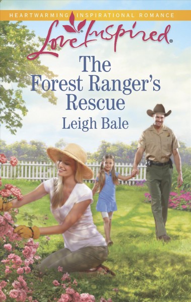 The forest ranger's rescue / Leigh Bale.