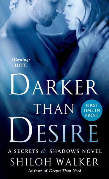 Darker than desire : a secrets and shadows novel / Shiloh Walker.
