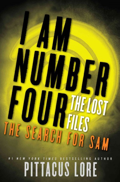 I am number four. The lost files. The search for Sam [electronic resource] / Pittacus Lore.