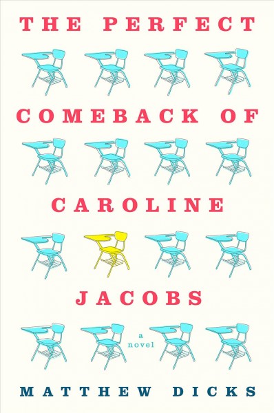 The perfect comeback of Caroline Jacobs / Matthew Dicks.