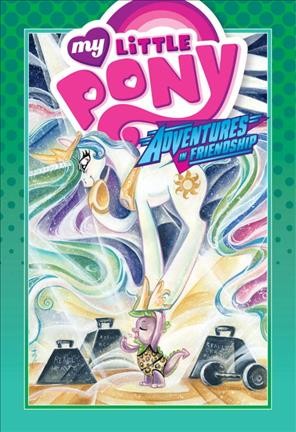 My little pony : Adventures in friendship 3 / [written by Georgia Ball, Rob Anderson, Ted Anderson ; art by Amy Mebberson, Agnes Garbowska ; letters by Neil Uyetake].
