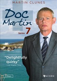 Doc Martin. Series 7 [videorecording] / Buffalo Pictures ; directed by Nigel Cole ; produced by Philippa Braithwaite.