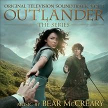Outlander the series. 1 [sound recording] : original television soundtrack / music by Bear McCreary.