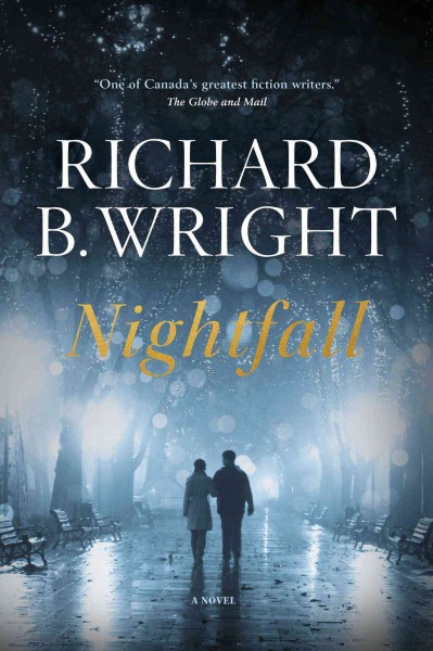 Nightfall : a novel / Richard B. Wright.