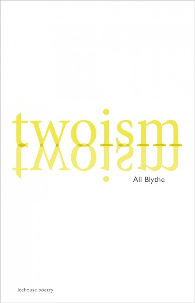Twoism / Ali Blythe.