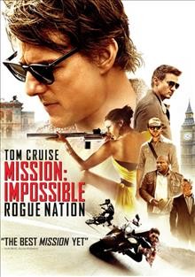 Mission: Impossible. Rogue nation [DVD videorecording] / Paramount Pictures and Skydance Productions present ; a Tom Cruise/Bad Robot production ; produced by Tom Cruise [and five others] ; story by Christopher McQuarrie and Drew Pearce ; screenplay by Christopher McQuarrie ; directed by Christopher McQuarrie.