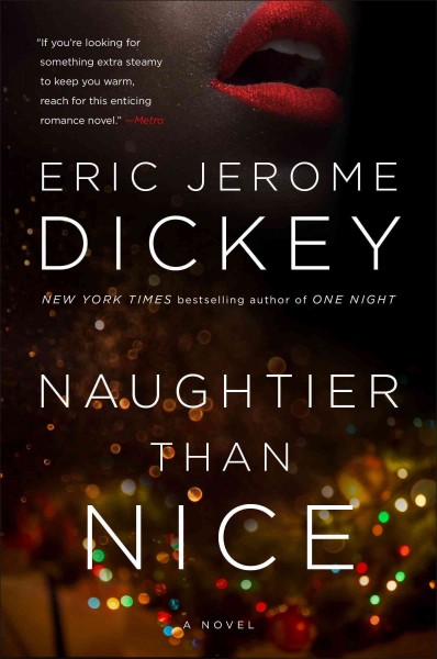 Naughtier than nice : a novel / Eric Jerome Dickey.